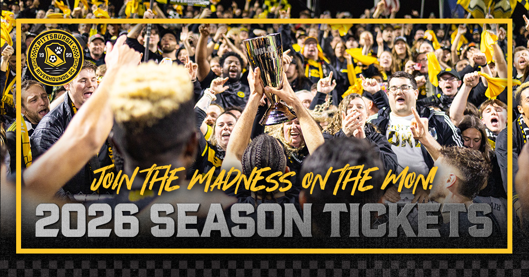 A crowd shot of Riverhounds players embracing the Steel Army. At the bottom of the image it says "Join the Madness on the Mon, 2026 Season Tickets"